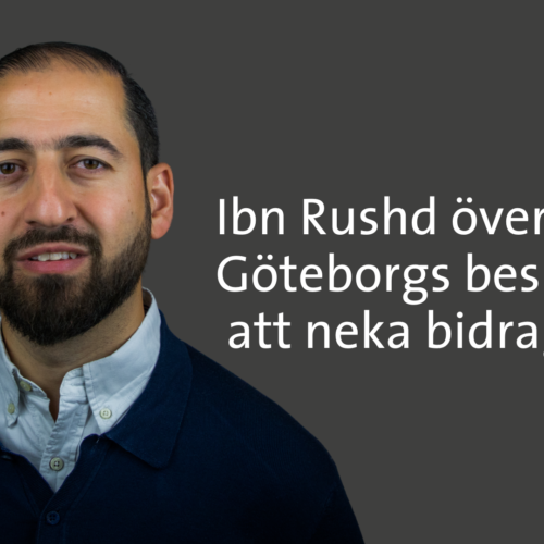 Pressmeddelande: Ibn Rushd överklagar Göteborgs beslut att neka bidrag